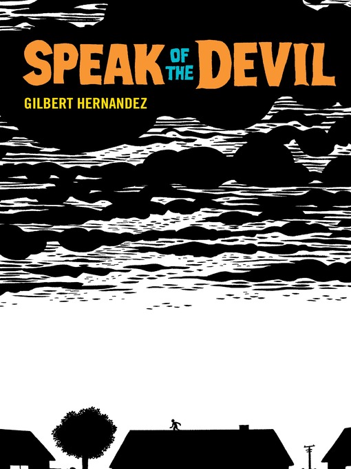 Title details for Speak of the Devil by Gilbert Hernandez - Available
